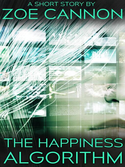 Title details for The Happiness Algorithm by Zoe Cannon - Available